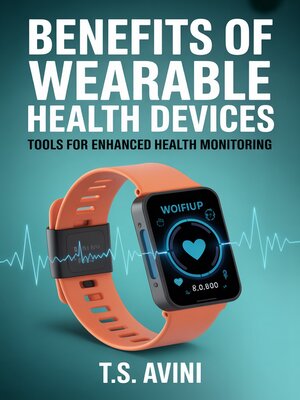 cover image of Benefits of Wearable Health Devices
